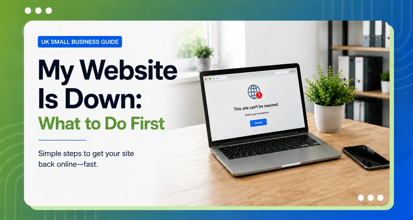 my-website-is-down-what-to-do-first-uk-small-business-guide